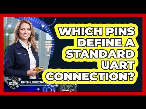 Which Pins Define A Standard UART Connection?
