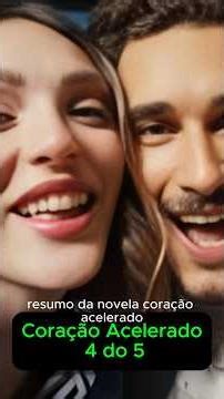 Coração acelerado #resumodenovela #noveladaglobo #coraçãoacelerado #entretenimento #Comédia