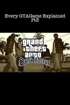 Every Grand Theft Auto Game Explained Pt3