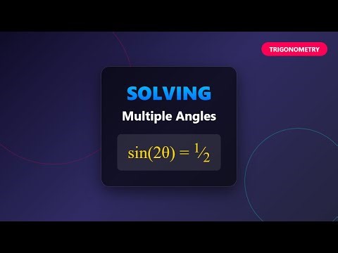 Solving Trigonometric Equations with Multiple Angles (2θ, 3θ) - Advanced Trig