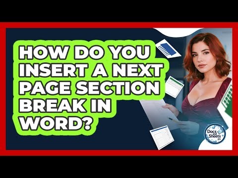 How Do You Insert A Next Page Section Break In Word? - Docs and Sheets Pro