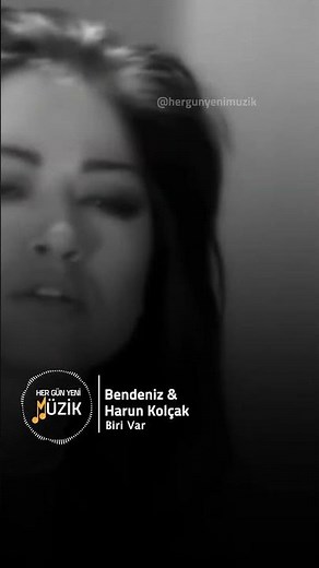 Bendeniz & Harun Kolçak - Biri Var ❤️ ‪@HerGunYeniMuzikResmi‬