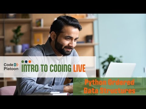 3 - Intro to Coding LIVE: Python Ordered Data Structures