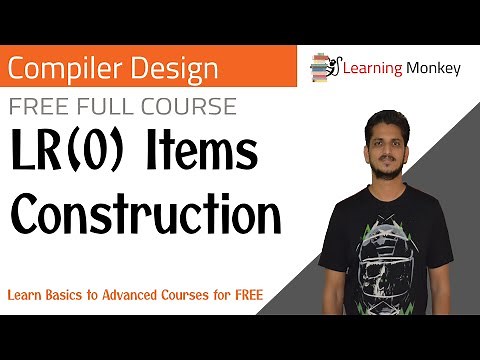 LR(0) Items Construction || Lesson 28 || Compiler Design || Learning Monkey ||