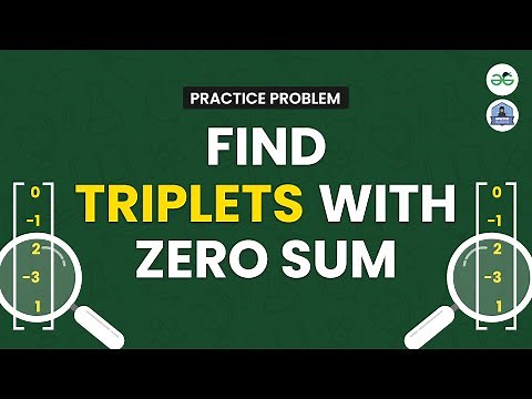 Find triplets with zero sum| School Practice Problem | GeeksforGeeks School