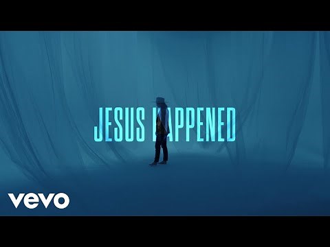 Baylor Wilson - Jesus Happened (Official Lyric Video)