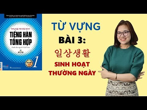 Tiếng Hàn Tổng Hợp Sơ Cấp 1 - Từ Vựng Bài 3 | Hàn Quốc Sarang