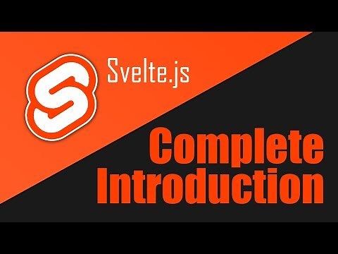 Svelte - Quickstart & Thorough Introduction Tutorial