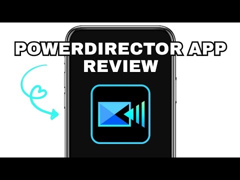 POWERDIRECTOR APP EXPLAINED - IS IT WORTH IT?