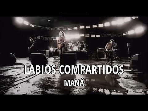 Maná - Labios compartidos (Letra/Lyrics)