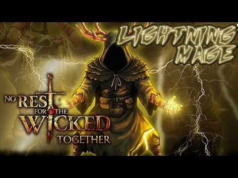 LIGHTNING MAGE MADE EZ BUILD - No Rest for the Wicked Together (Patch 1)
