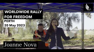 Joanne Nova ( Climate Change Agenda) WORLDWIDE RALLY FOR FREEDOM - PERTH 20th May 2023 - FREE ASSANGE - ADDRESS COST OF LIVING CRISIS - SAY NO TO THE VOICE - www.weareready.world - NO TO DIGITAL ID'S, CENTRAL BANK DIGITAL CURRENCIES AND 15 MINUTE CITIES - ACCOUNTABILITY FOR VAX INJURIES AND DEATHS - EJECT THE GLOBALIST AGENDA OF WAR AND CONTROL, WE DIDN'T VOTE FOR THE WORLD ECONOMIC FORUM, WORLD HEALTH ORGANISATION AND UNITED NATIONS #freejulianassange #nothevoice _______________________________