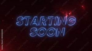 Stream starting soon neon text animation suitable for video live streaming. Animated neon starting soon text, advertising next business concept. Glowing Light 4K.