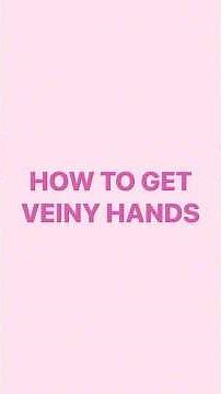 💗 Save How To Get Veiny Hands in 2Min! 💗