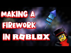 How to make a FIREWORK in Roblox Studio