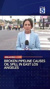 Broken pipeline causes oil spill in East Los Angeles