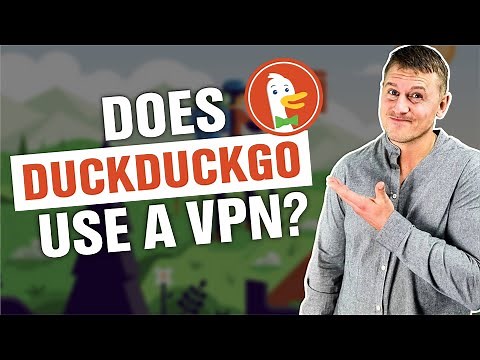Does DuckDuckGo Use a VPN?