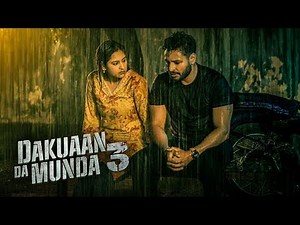 Dakuaan Da Munda 3 | Full Movie | Dev Kharoud | Latest Punjabi Action Movie 2025 | HD