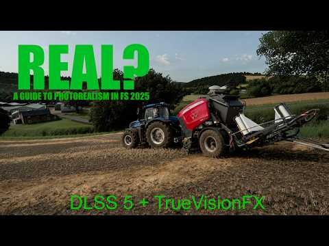 Farming Simulator 25 with DLSS 5 is ABSURD (Photorealistic Preset Showcase & Guide)