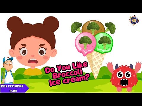 Do You Like Broccoli Ice Cream ? | Silly Food Song for Babies & Toddlers | Nursery Rhymes For Kids
