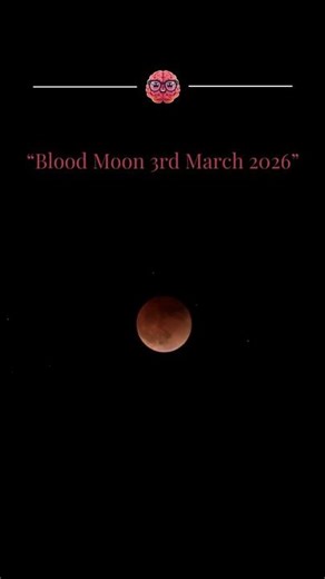 Blood Moon on 3rd March – Why the Moon Turns Red! | #superbluebloodmoon #bloodmoon2026