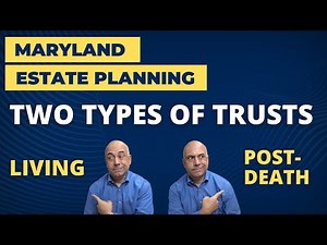 Maryland Estate Planning: The Two Types of Trusts