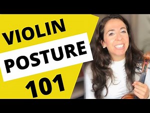 VIOLIN POSTURE 101. HOW TO STAND AND SIT CORRECTLY WHEN PLAYING VIOLIN.