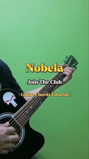 Nobela - Join The Club • 2005 | Guitar Chords Tutorial with Lyrics | 🎸 #guitartutorial #guitarchords #reels #trendingreel #viralreelsシ #DNH #guitarcover #OPMHits #OPMSongs #fblifestyle #guitardaily #guitar #DanNazarethHernandez | Dan Nazareth Hernandez