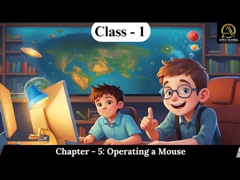 Computer Class 1: Chapter -5 Operating a Mouse | Apex Global Learning Publications