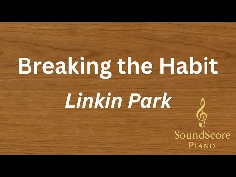 Breaking the Habit – Linkin Park | Piano Tutorial + Sheet Music