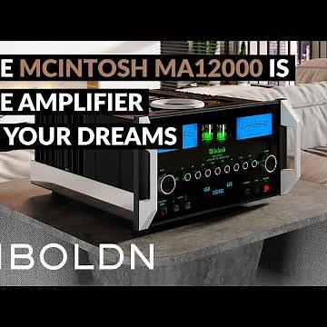 The McIntosh MA12000 Is The Amplifier Of Your Dreams