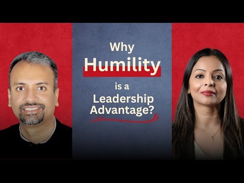 Why Humility Is a Leadership Advantage?