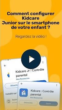 Comment Configurer KidCare Jr | Tutoriel Vidéo de Contrôle Parental sur Android Samsung