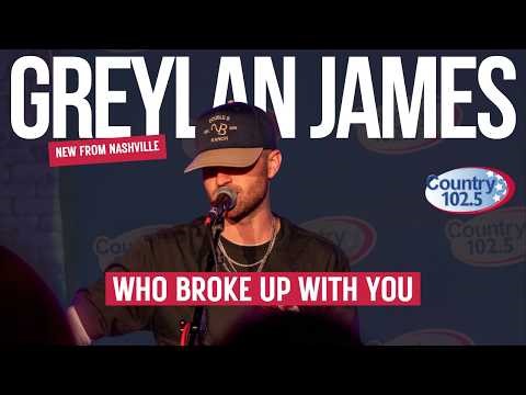 Greylan James - "Who Broke Up With You" | Country 102.5 New From Nashville (Live Performance)