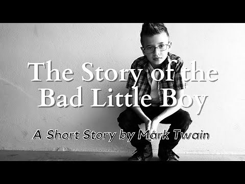 The Story of the Bad Little Boy by Mark Twain: English Audiobook; Text on Screen, American Classic