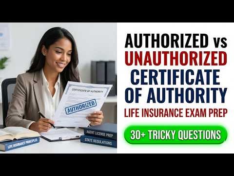 Stop Failing! Authorized vs Unauthorized and Certificate of Authority | 2026 Insurance Exam