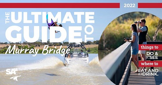 Your Ultimate Guide to Murray Bridge - SA Weekend Escapes