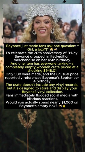 Beyoncé’s $948 Box Sparks Outrage! 🐝💰