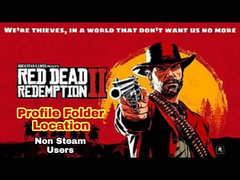 Profile Folder Location of Red Dead Redemption 2 Game For Non Steam Users