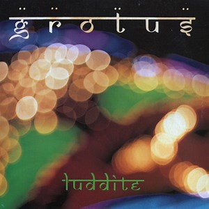 Grotus - Luddite