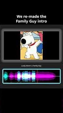 We re-made the Family Guy intro