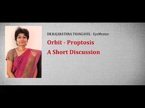 Proptosis - A Short Discussion by Dr.Rajarathna Thangavel