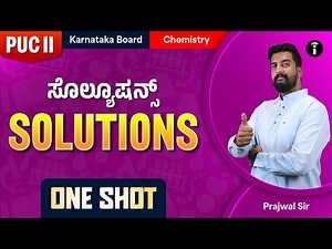 Solutions -01 | One Shot | Karnataka PU 2 | Chemistry | Class 12 | In Kannada