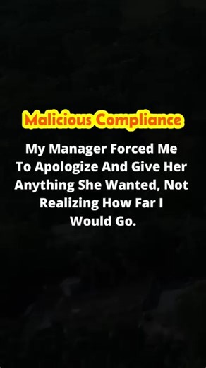 My Manager Forced Me To Apologize And Give Her Anything She Wanted, Not Realizing How Far I Would Go. | Reddit Craze