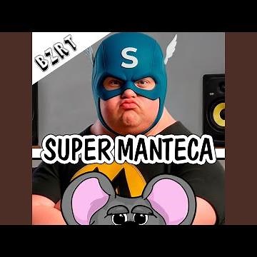 SUPER MANTECA - BZRT Session (¡Manteca Mantecosa!)