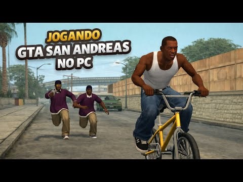 Jogando gta san andreas pela primeira vez no pc,