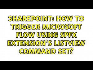 Sharepoint: How to trigger Microsoft Flow using SPFx Extension's ListView Command set?