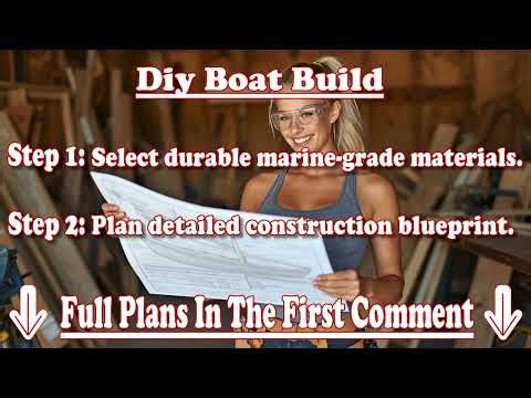 Incredible DIY Boats That Float From Scratch With Boat Building Plans