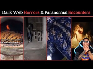 Dark Web Horrors & Chilling Paranormal Encounters