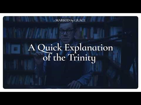 A Quick Explanation of the Trinity